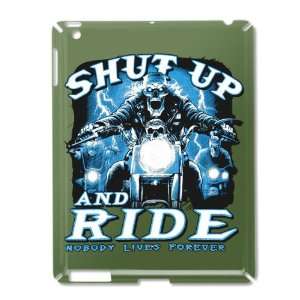  iPad 2 Case Green of Shut Up And Ride Nobody Lives Forever 