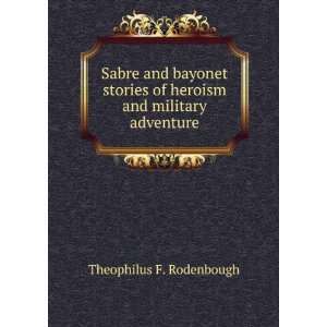  Sabre and bayonet  stories of heroism and military 