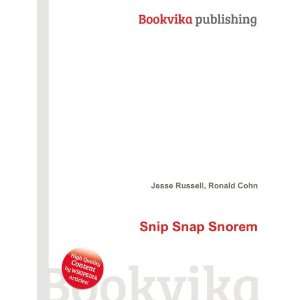  Snip Snap Snorem Ronald Cohn Jesse Russell Books