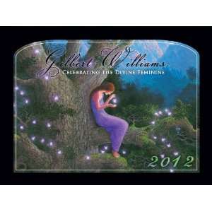  2012 Gilbert Williams Calendar Celebrating the Divine Feminine 