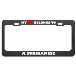 My Heart Belongs To A Surinamese Country Flag Metal License Plate 