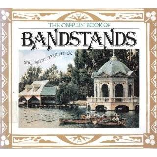 The Oberlin Book of Bandstands by S. Frederick Starr ( Paperback 