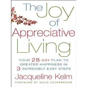  The Joy of Appreciative Living Your 28 Day Plan to 