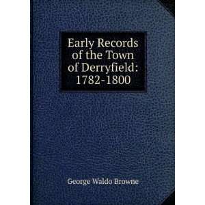  Early Records of the Town of Derryfield 1782 1800 George 