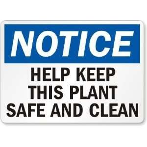   This Plant Safe and Clean Aluminum Sign, 14 x 10