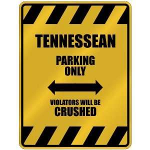 TENNESSEAN PARKING ONLY VIOLATORS WILL BE CRUSHED  PARKING SIGN 