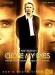 Half Close My Eyes (DVD, 2003) Alan Rickman, Clive Owen, Saskia 