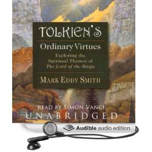  Tolkiens Ordinary Virtues Exploring the Spiritual Themes 
