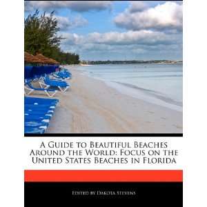 Beautiful Beaches Around the World Focus on the United States Beaches 
