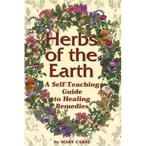   Self Teaching Guide to Healing Remedies [Paperback] Mary Carse Books