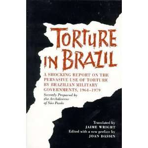  Torture in Brazil A Shocking Report on the Pervasive Use 