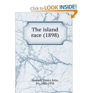  The island race (1898) (9781275147669) Henry John, Sir 