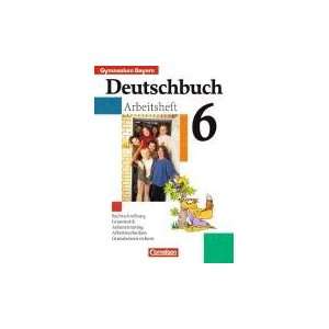 Deutschbuch   Gymnasium Bayern 6. Jahrgangsstufe   Arbeitsheft mit 