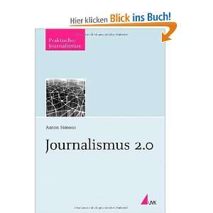 Journalismus 2.0  Anton Simons Bücher