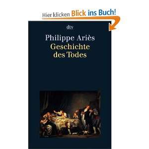 Geschichte des Todes  Philippe Ariès, Una Pfau, Hans Horst 