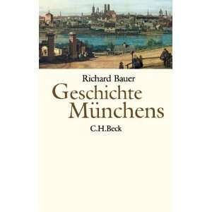 Geschichte Münchens  Richard Bauer Bücher