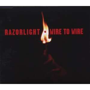 Wire to Wire Razorlight  Musik