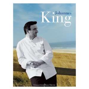 Johannes King Das Kochbuch  Johannes King, Luzia Ellert 