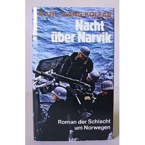   Roman der Schlacht um Norwegen.  Karl Hans. Koizar Bücher