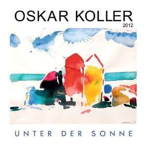 Oskar Koller 2012 Unterwegs  Oskar Koller Bücher