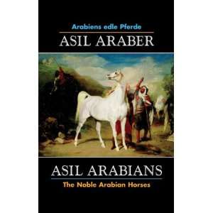   edle Pferde / The Noble Arabian Horses  Asil Club Bücher