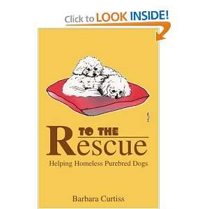 Start reading To the Rescue Helping Homeless Purebred Dogs on your 