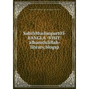  BANGLA  VISIT alhamdulillah library.blogsp SahihMuslimpart03 BANGLA 