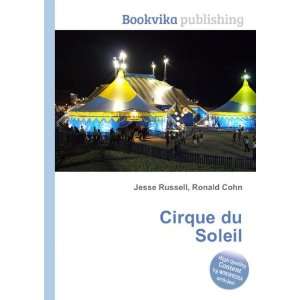  Cirque du Soleil Ronald Cohn Jesse Russell Books