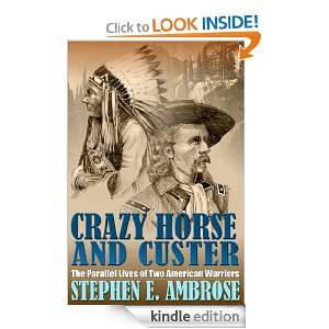 Crazy Horse and Custer The Parallel Lives of Two American Warriors 