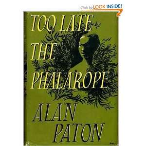 Too Late The Phalarope Alan Paton  Books