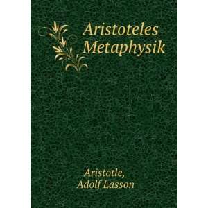  Aristoteles Metaphysik Adolf Lasson Aristotle Books