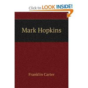  Mark Hopkins Franklin Carter Books