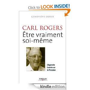 Carl Rogers   Etre vraiment soi même (French Edition) Geneviève 