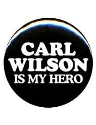 Beach Boys Carl Wilson Is My Hero Button/Pin