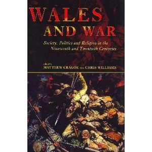  Wales at War Matthew (EDT)/ Williams, Chris (EDT) Cragoe Books