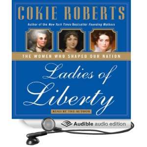   Who Shaped Our Nation (Audible Audio Edition) Cokie Roberts Books