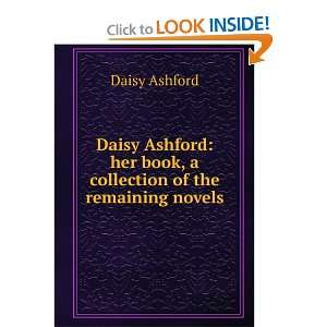 Daisy Ashford her book, a collection of the remaining novels Daisy 