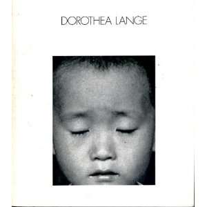 Dorothea Lange Dorothea. Introductory Essay By George P. Elliott 