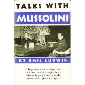 Talks With Mussolini EMIL LUDWIG  Books