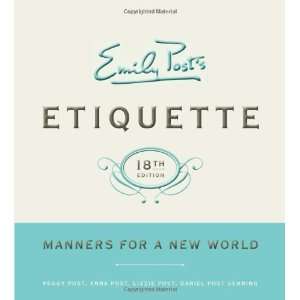  Emily Posts Etiquette, 18th Edition (Emily Posts 