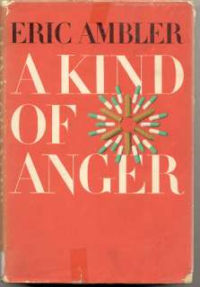 KIND OF ANGER BY Eric Ambler Pub. by Atheneum 1964  BCE  HC