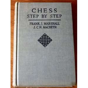  Chess Step by Step Frank J. Marshall Books