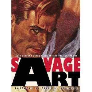 Savage Art 20th Century Genre and the Artists That Defined It[ SAVAGE 