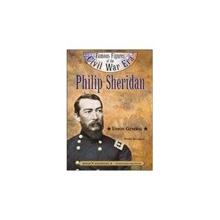 Philip Sheridan Union General (Famous Figures of the Civil War Era 