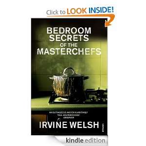   Secrets of the Master Chefs Irvine Welsh  Kindle Store