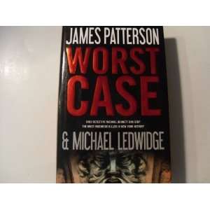  Worst Case (Michael Bennett) By James Patterson, Michael 