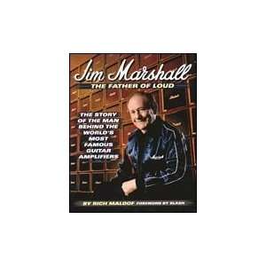 Jim Marshall   The Father of Loud   Hardcover Book
