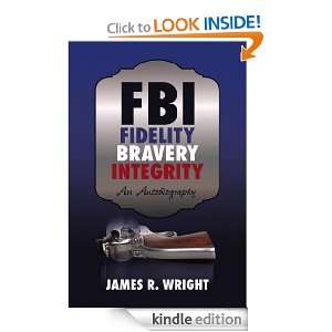   Fidelity, Bravery, Integrity James Wright  Kindle Store