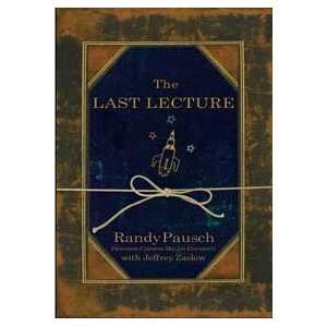   The Last Lecture (9781401323257) Randy Pausch, Jeffrey Zaslow Books