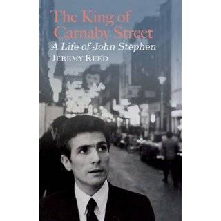   of Carnaby Street A Life of John Stephen by Jeremy Reed (Aug 1, 2010